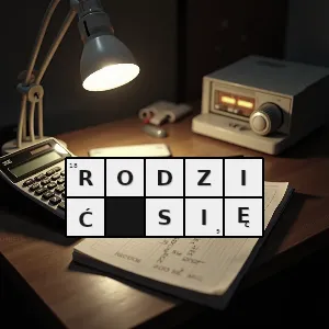 Hasło krzyżówkowe powstawać - rodzić się – rozwiązanie, synonimy, podpowiedzi i definicje krzyżówkowe